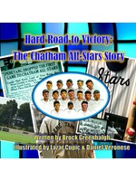 PEPPETT PUBLISHING HARD ROAD TO VICTORY: THE CHATHAM ALL-STARS STORY