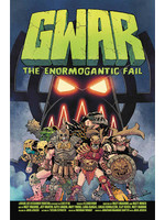 . GWAR THE ENORMOMANTIC FAIL