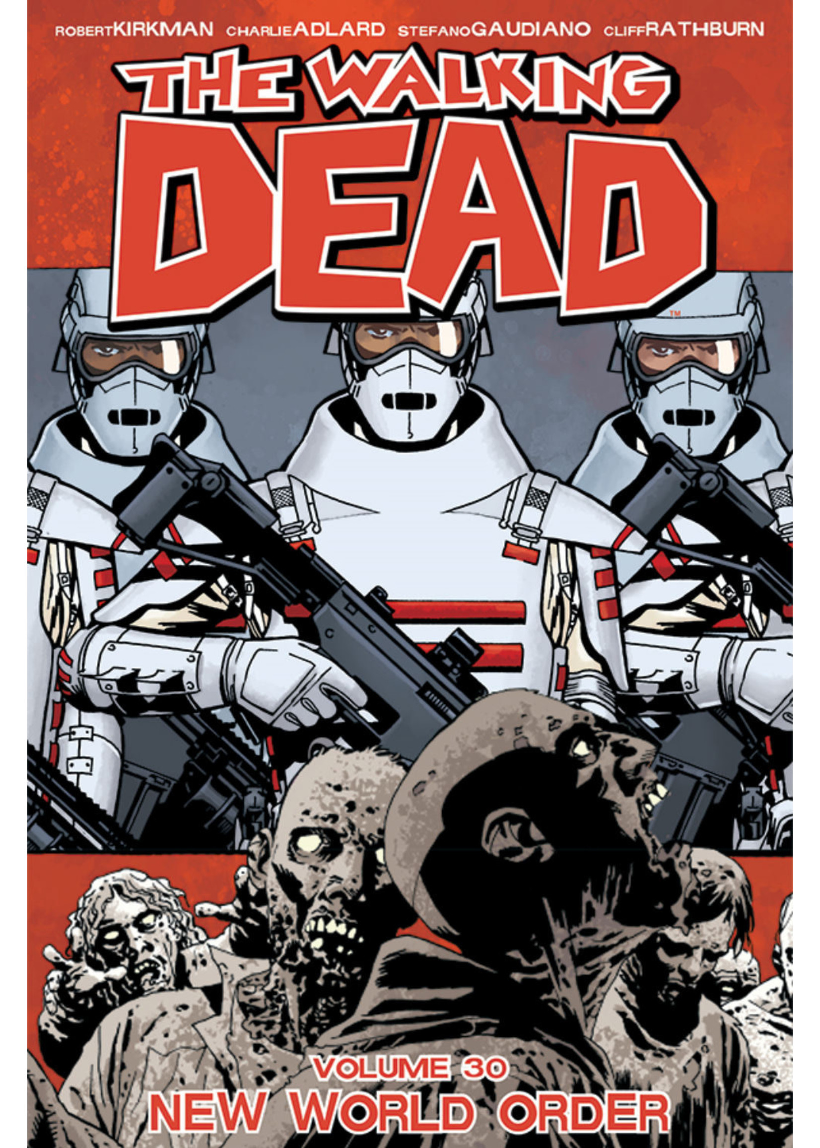 . WALKING DEAD TP VOL 30 NEW WORLD ORDER