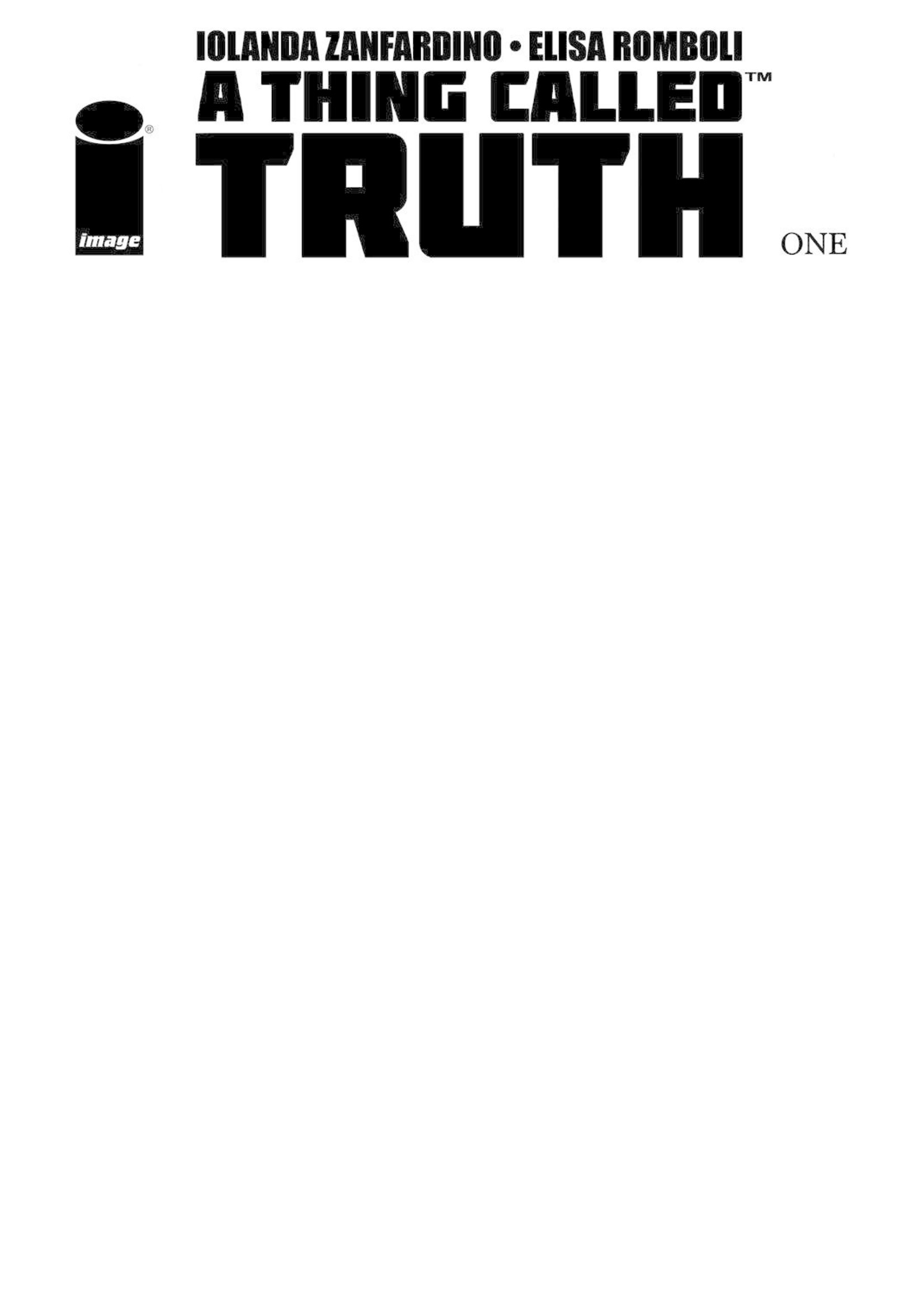 IMAGE COMICS A THING CALLED TRUTH #1 (OF 5) CVR C BLANK CVR