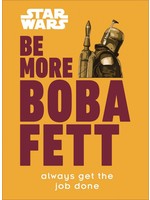 . STAR WARS BE MORE BOBA FETT HC