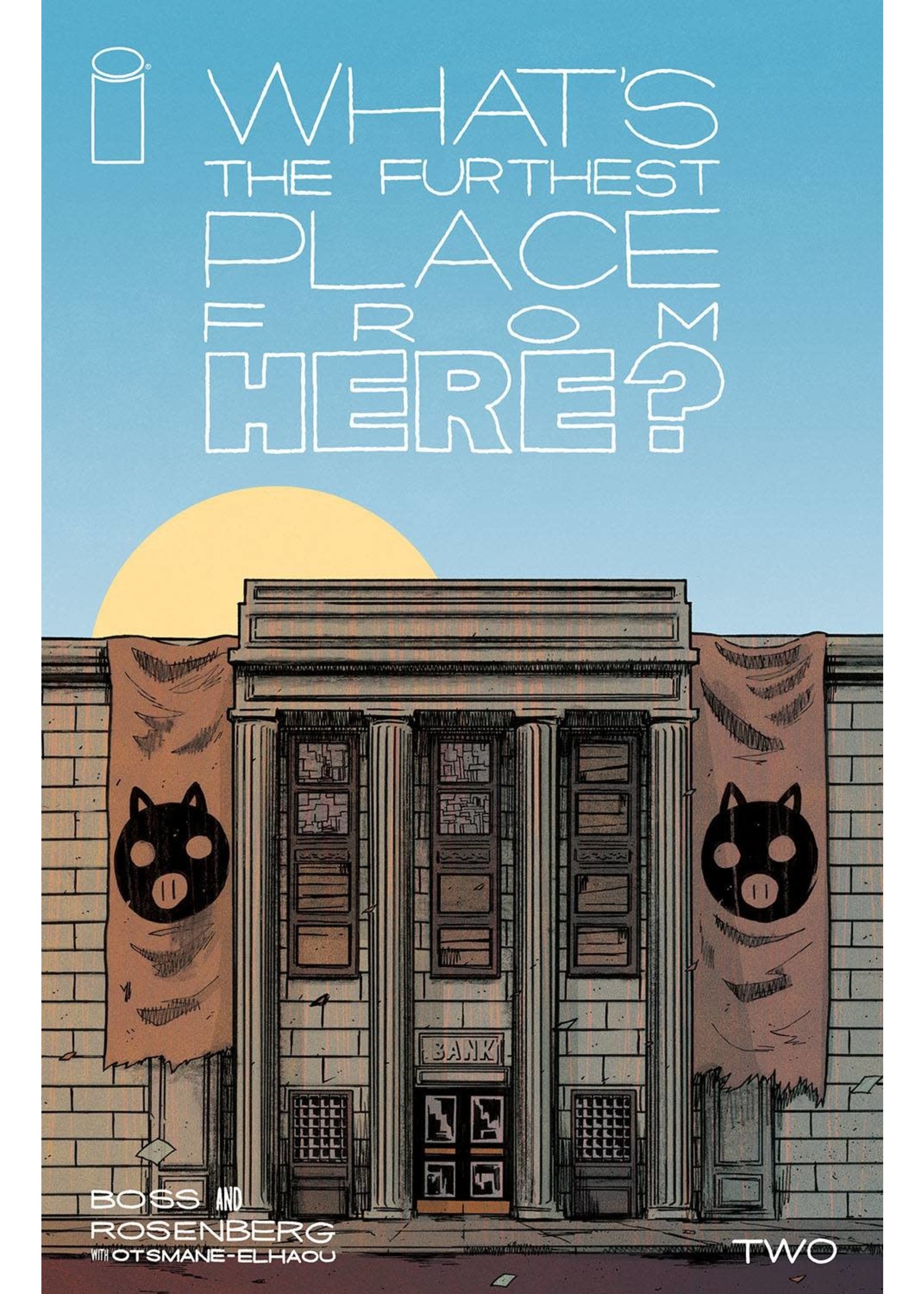 IMAGE COMICS WHATS THE FURTHEST PLACE FROM HERE #2 CVR A BOSS