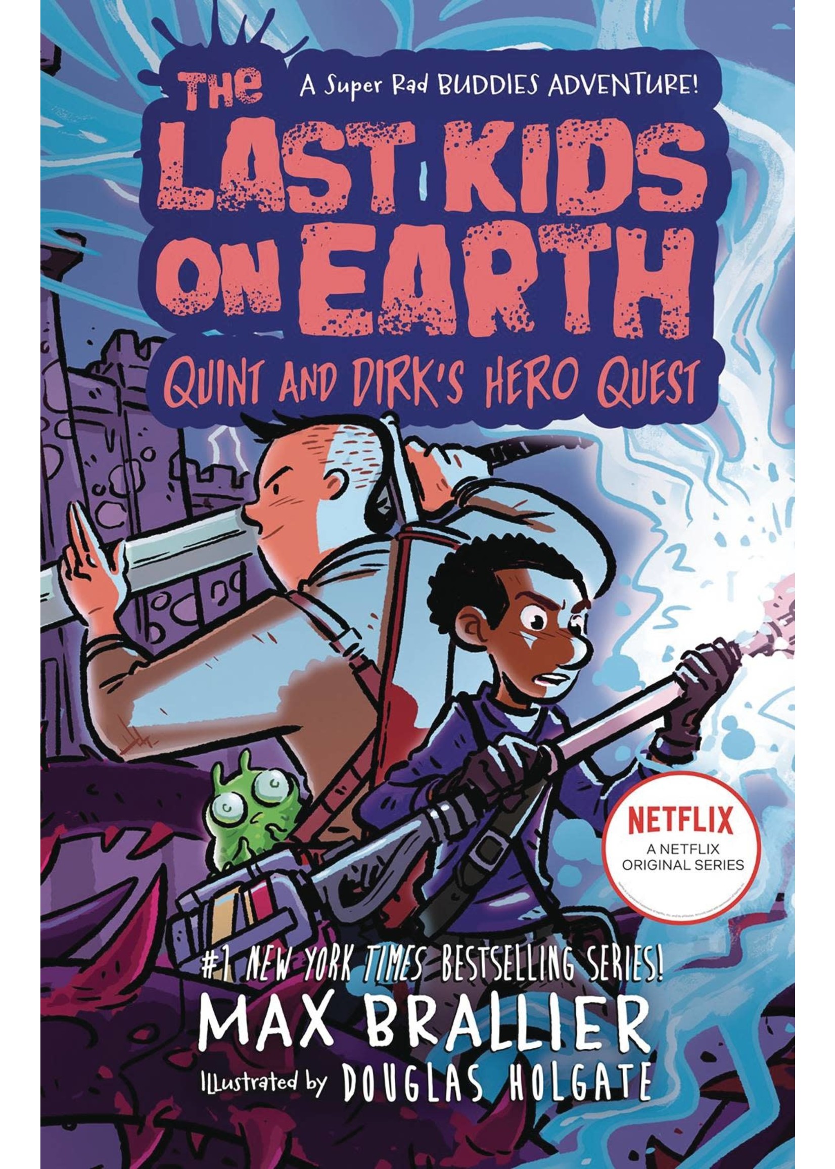 . LAST KIDS ON EARTH NOVEL QUINT & DIRKS HERO QUEST