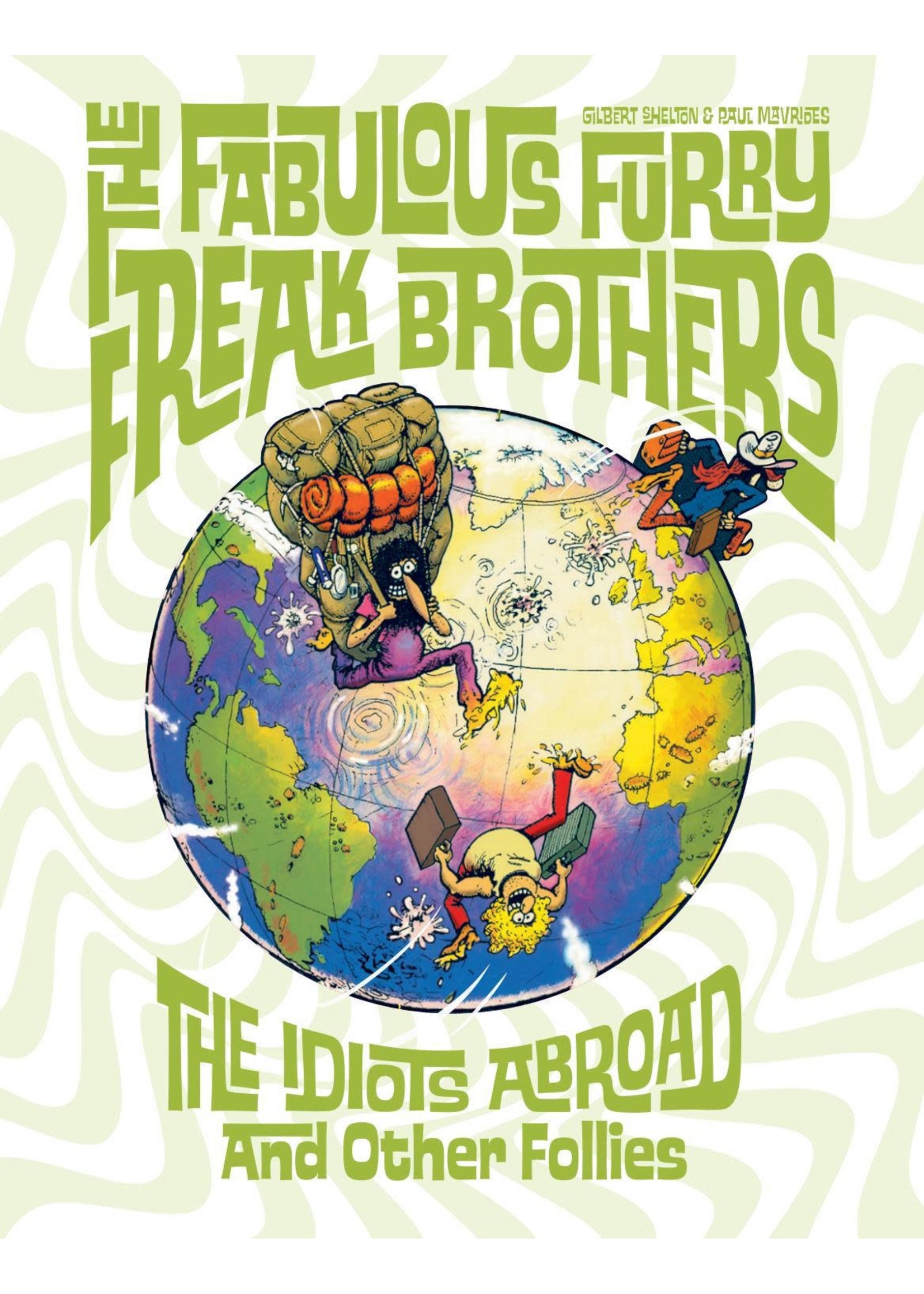 FANTAGRAPHICS BOOKS FABULOUS FURRY FREAK BROTHERS IDIOTS ABROAD & OTHER FOLLIES