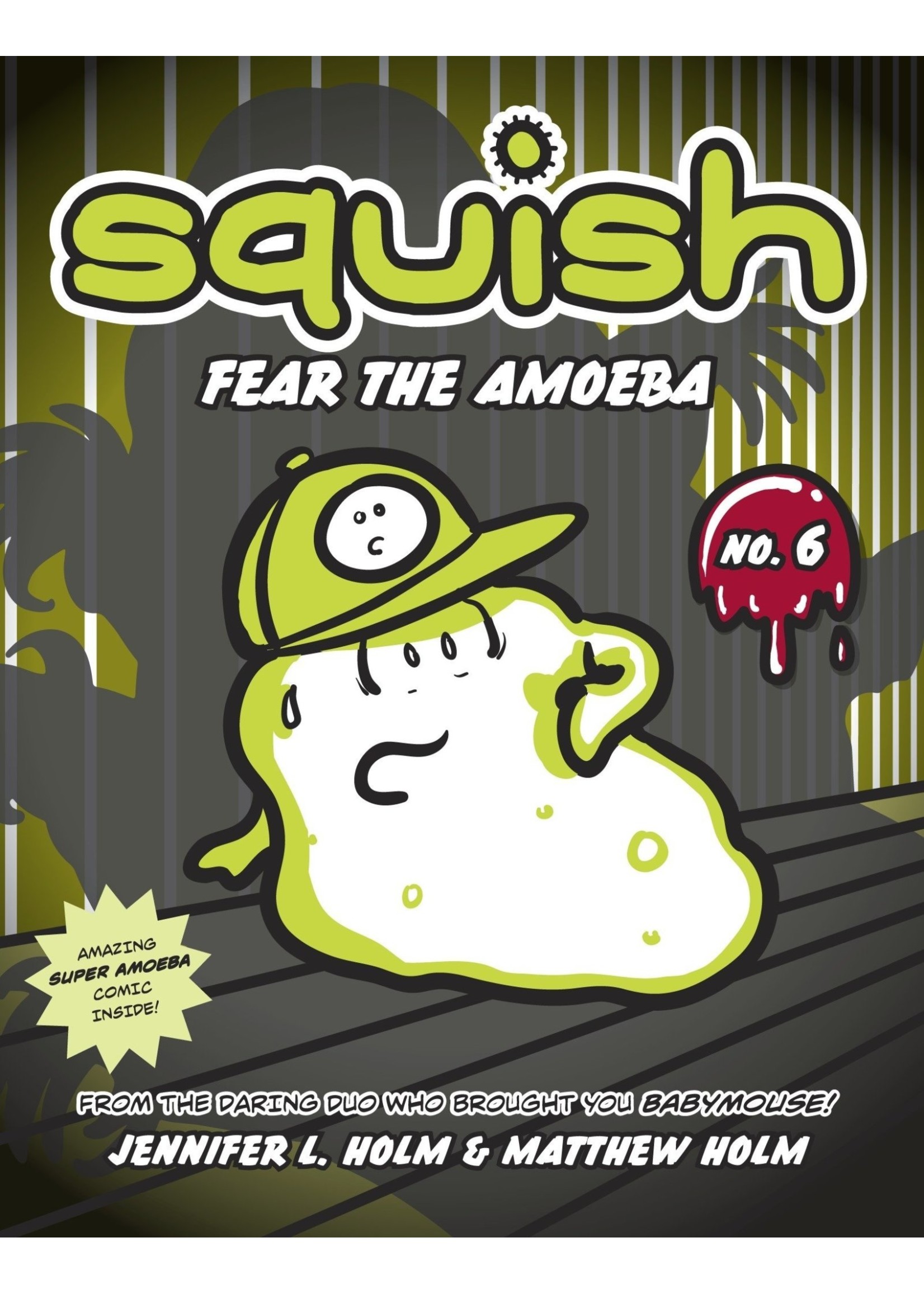. SQUISH VOL 06 FEAR THE AMOEBA
