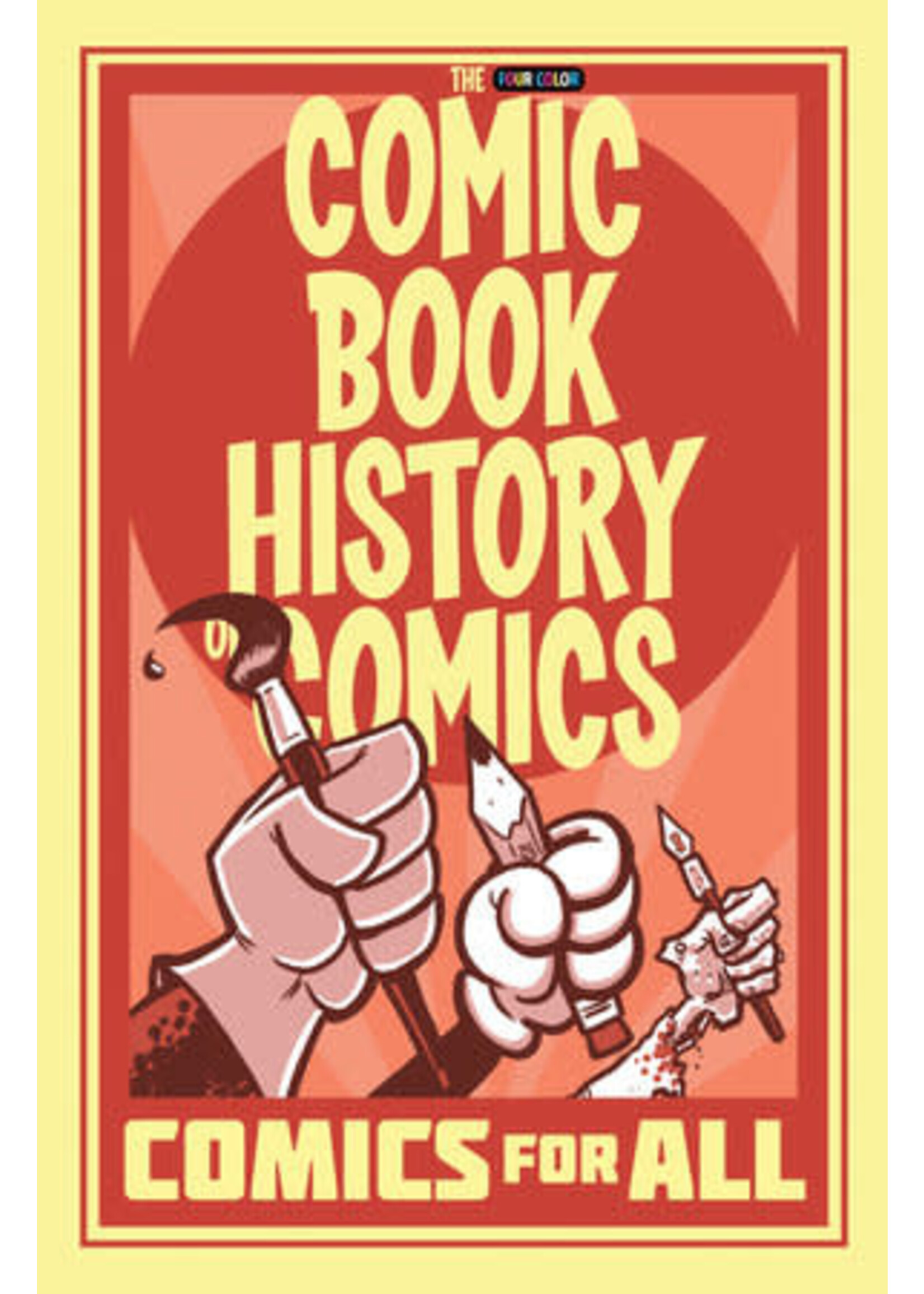 . COMIC BOOK HISTORY OF COMICS COMICS FOR ALL GN