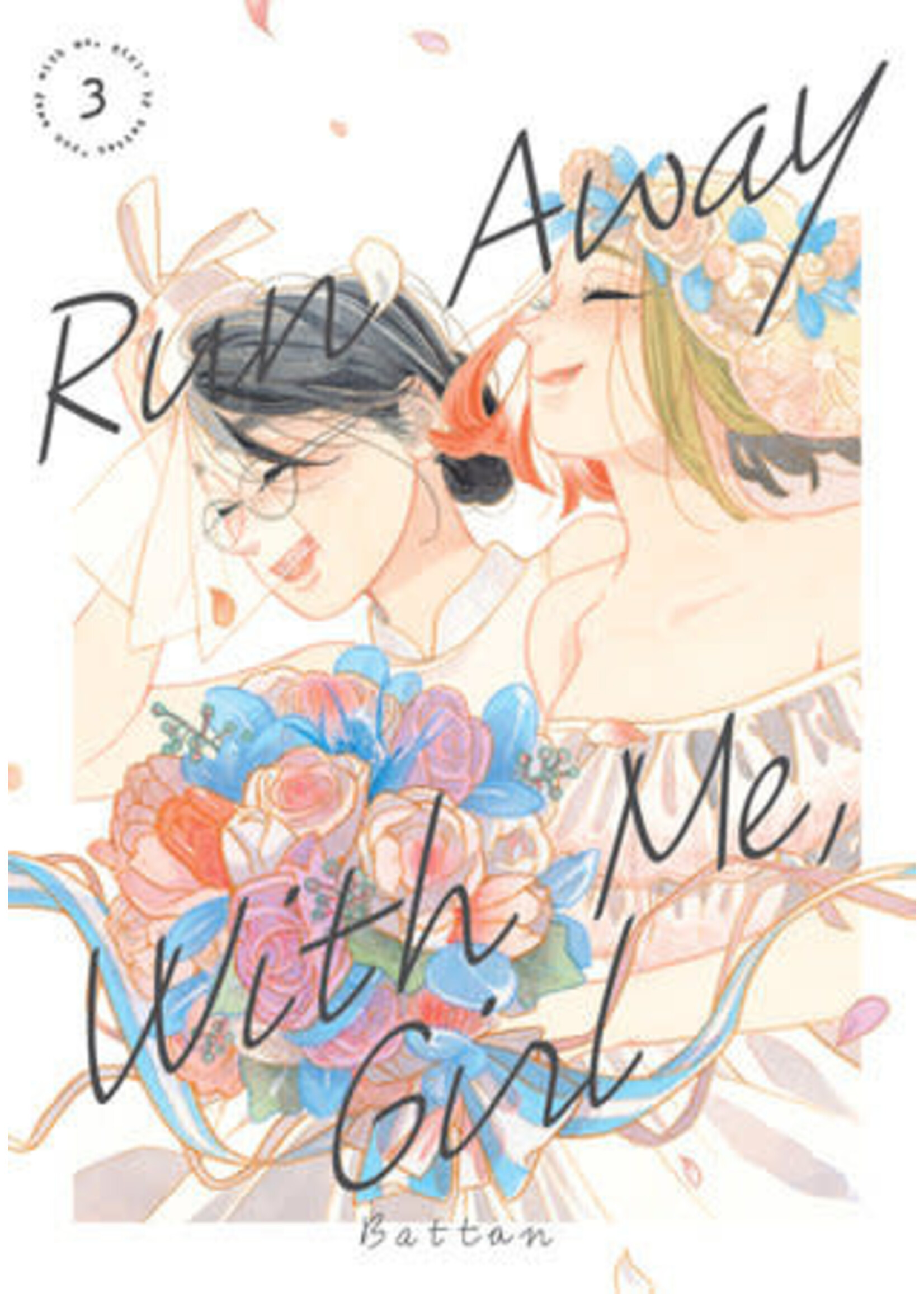 KODANSHA RUN AWAY WITH ME GIRL VOL 03