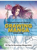 ILEX PRESS COMPLETE BEGINNER`S GUIDE TO DRAWING MANGA