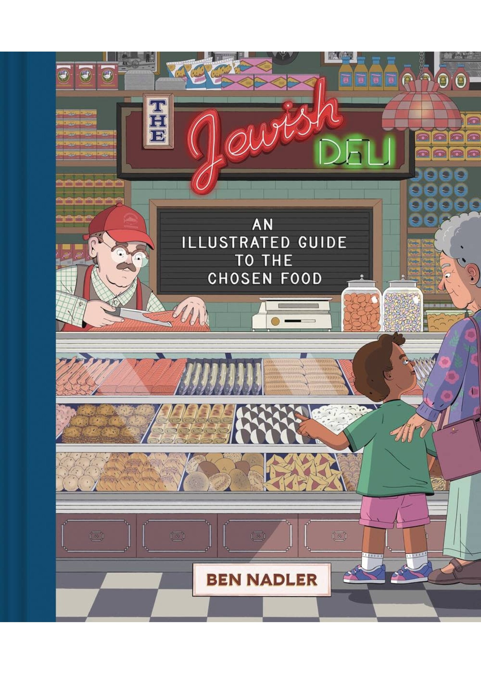CHRONICLE BOOKS JEWISH DELI ILLUSTRATED GUIDE TO CHOSEN FOOD GN