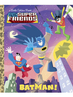 ABRAMS BATMAN! (DC SUPER FRIENDS) LITTLE GOLDEN BOOK