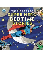 BIG BOOK OF SUPER HERO BEDTIME STORIES