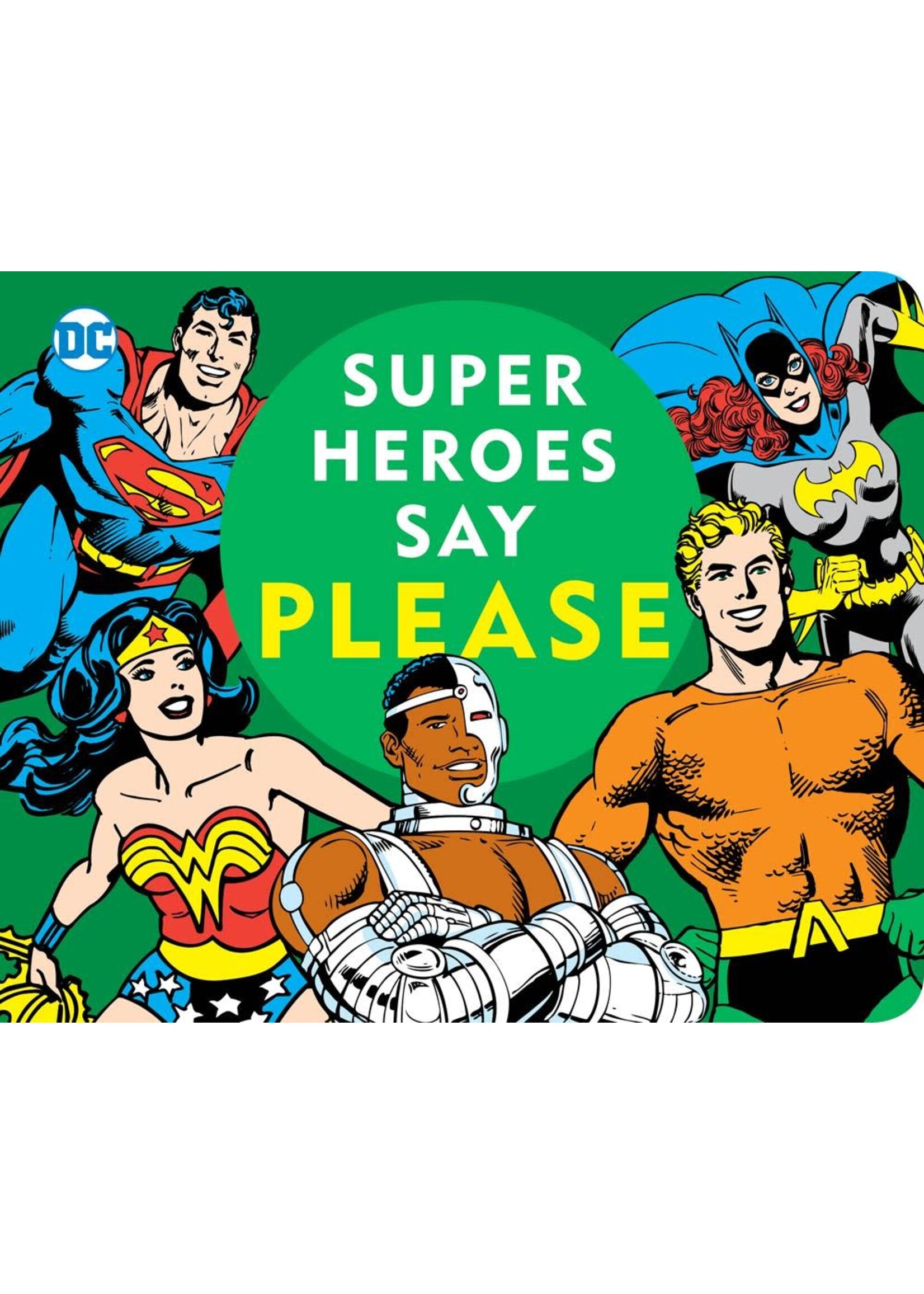DC SUPER HEROES HEROES SAY PLEASE BOARD BOOK