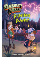 DISNEY PUBLISHING GROUP GRAVITY FALLS: PINING AWAY