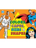 DOWNTOWN BOOKWORKS DC HEROES COLORS AND CAPES, SIZES AND SHAPES BOARD BOOK