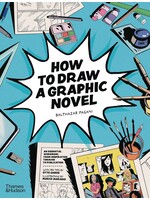 THAMES & HUDSON HOW TO DRAW A GRAPHIC NOVEL SC