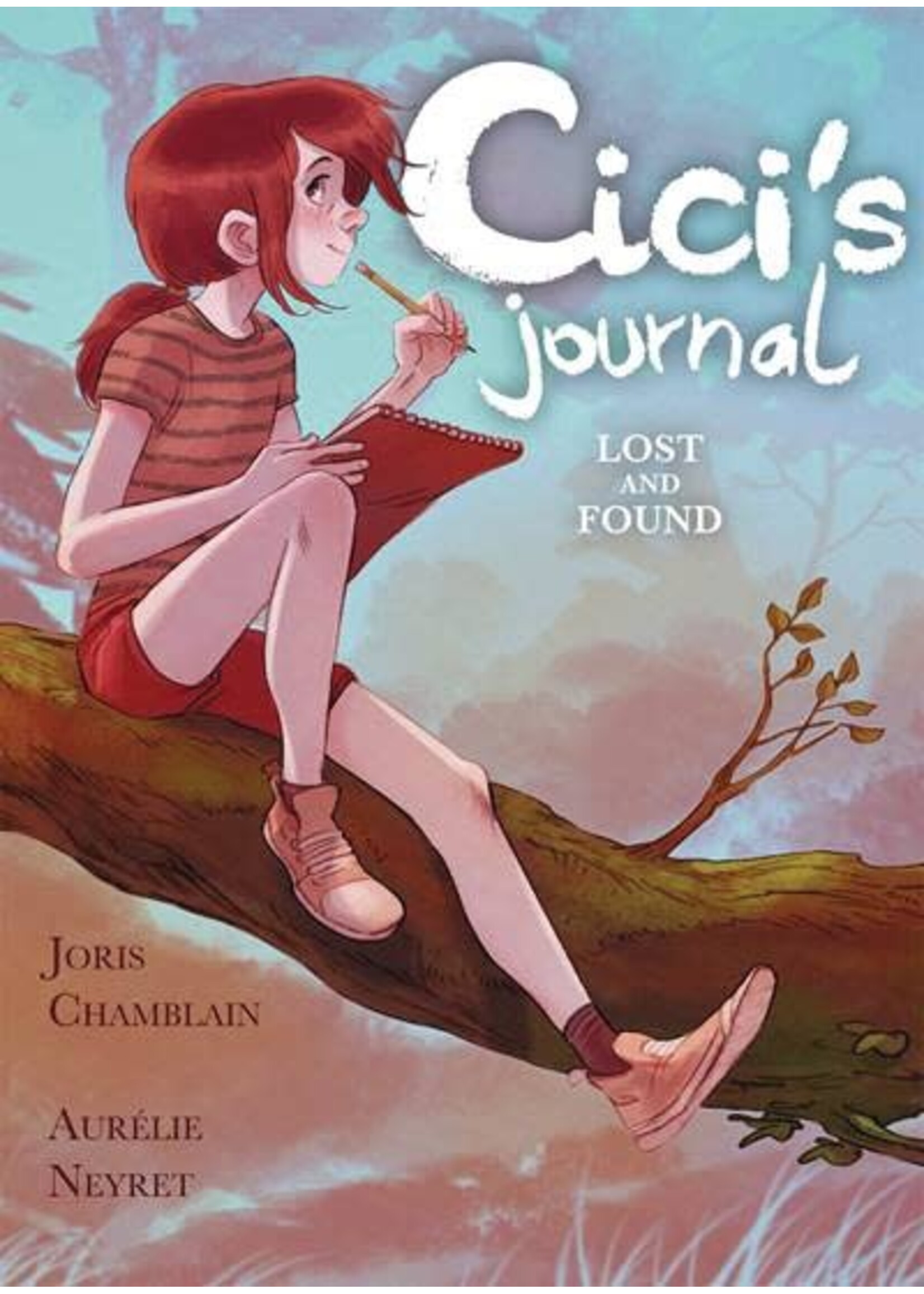 FIRST SECOND BOOKS CICI’S JOURNAL LOST AND FOUND