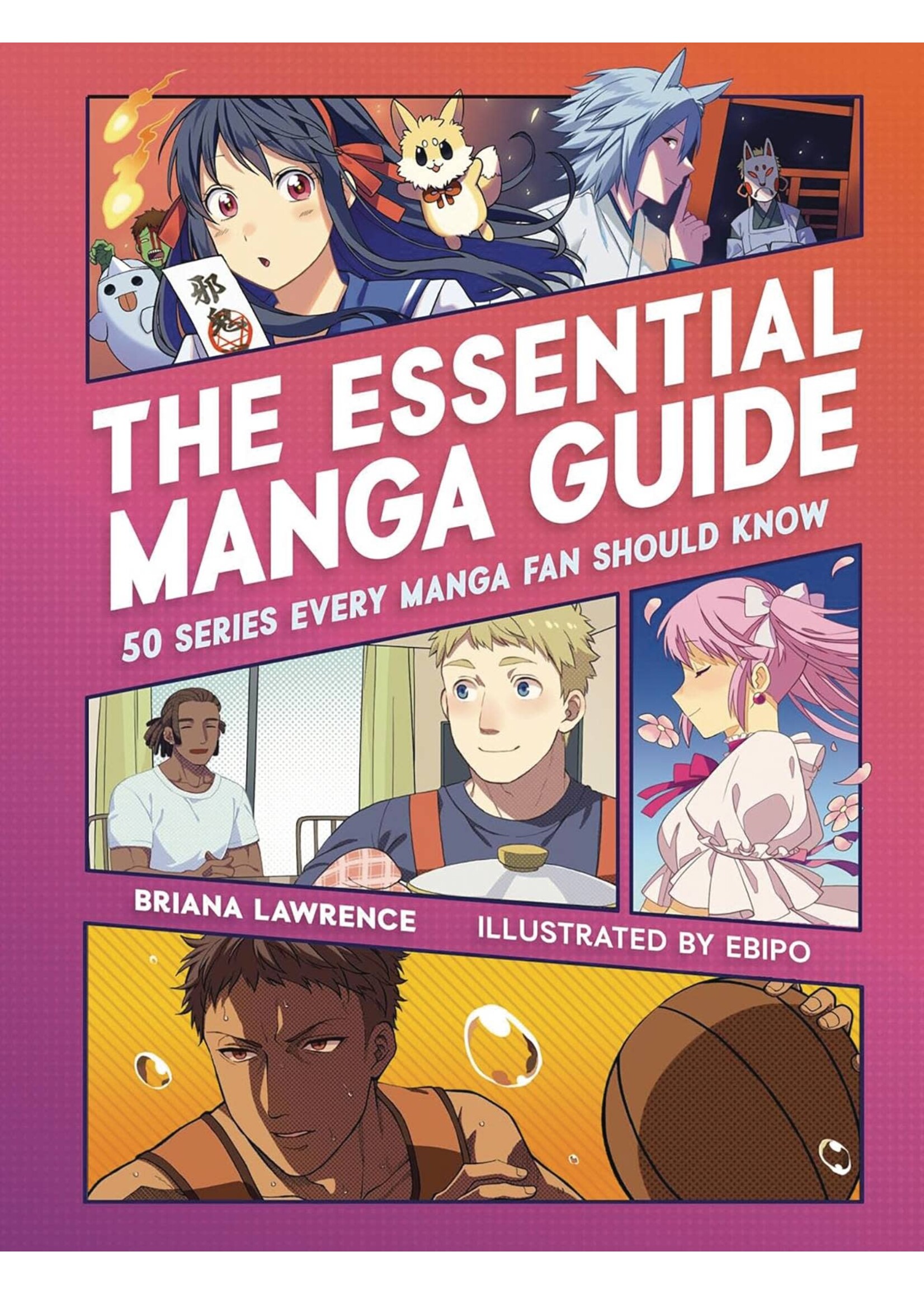 RUNNING PRESS ESSENTIAL MANGA GUIDE 50 SERIES EVERY MANGA FAN SHOULD KNOW