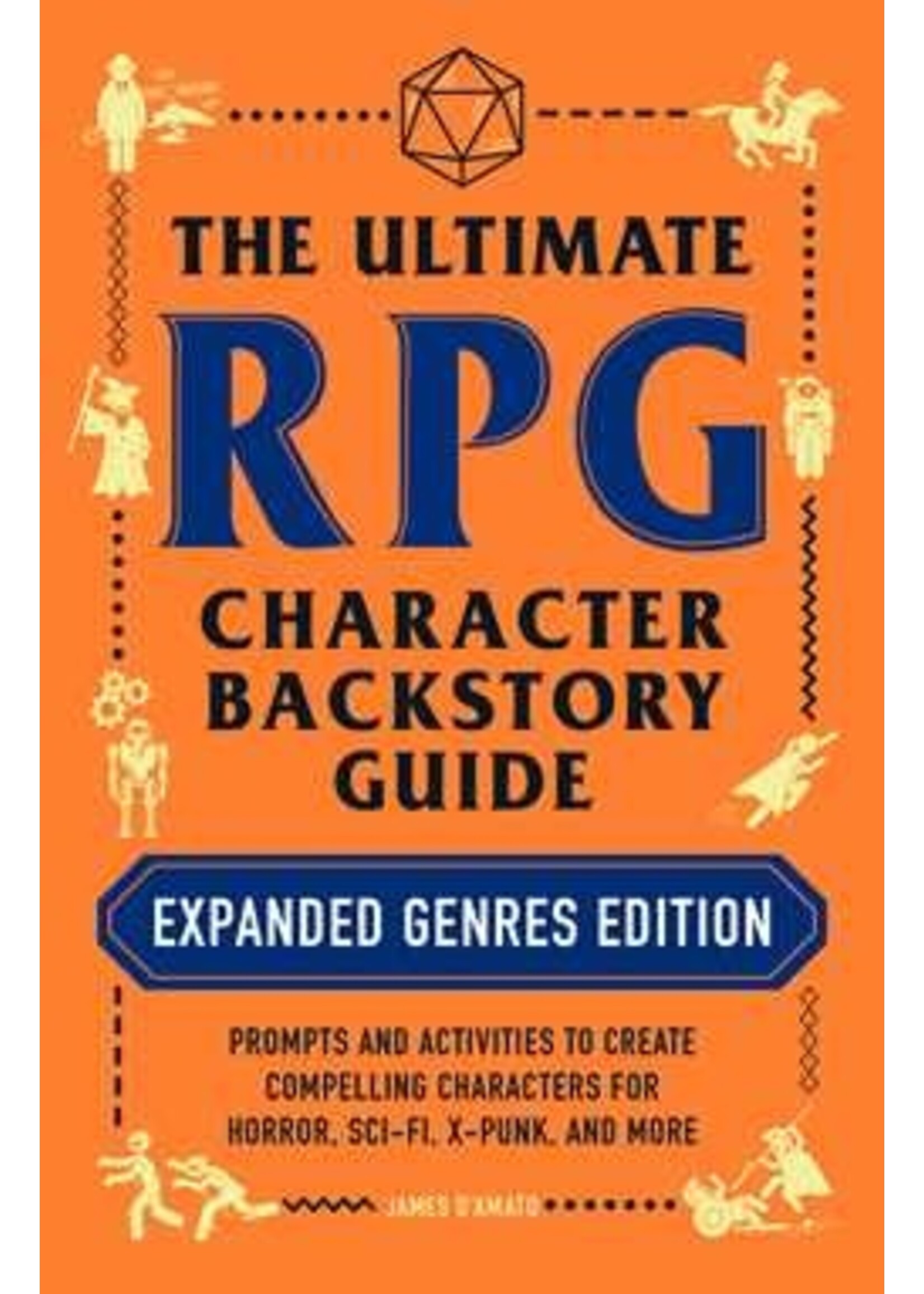 ADAMS MEDIA ULTIMATE RPG CHARACTER BACKSTORY GUIDE EXPANDED GENRES EDITION
