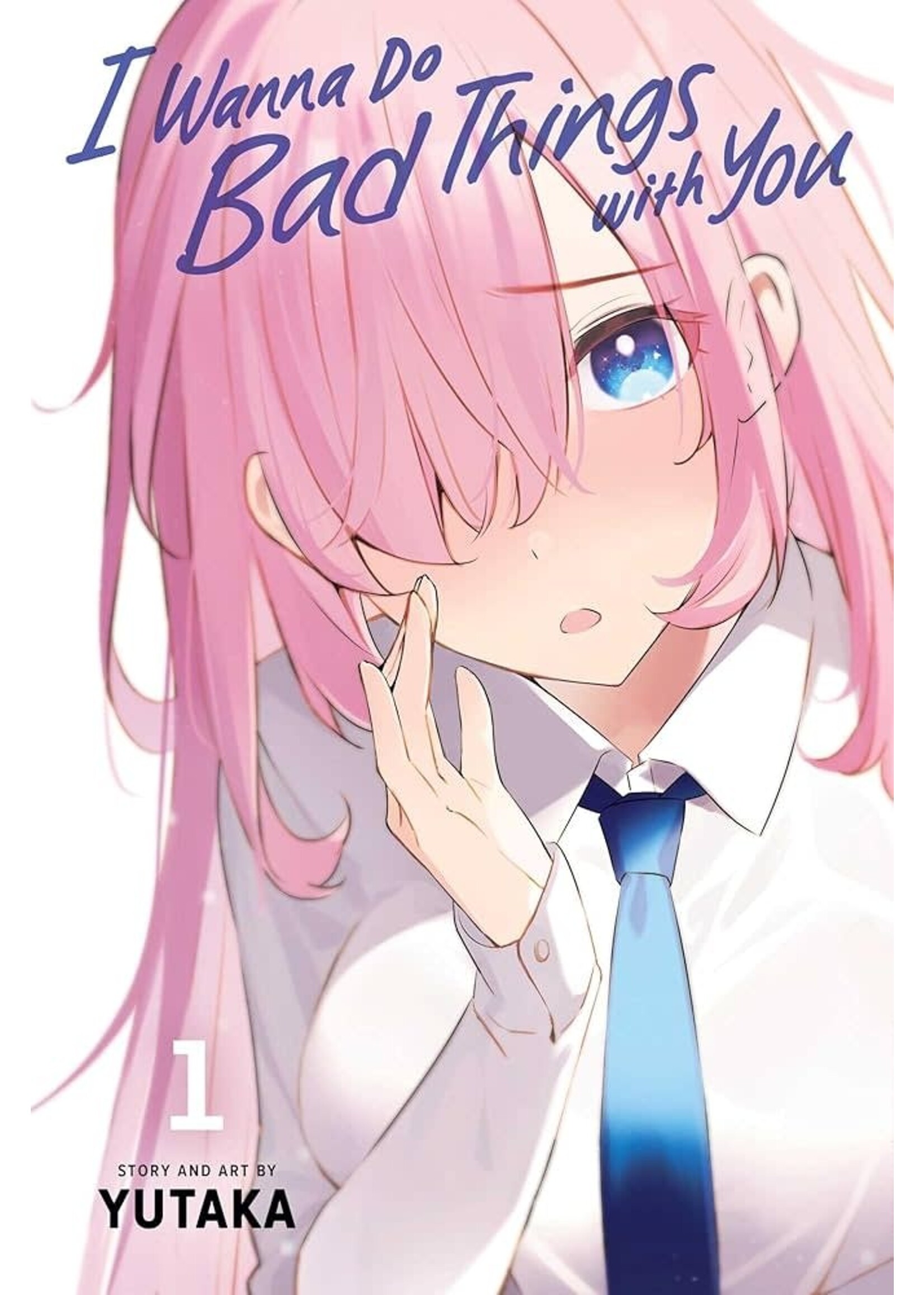 VIZ MEDIA I WANNA DO BAD THINGS WITH YOU GN VOL 01