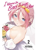 VIZ MEDIA LLC I WANNA DO BAD THINGS WITH YOU GN VOL 02
