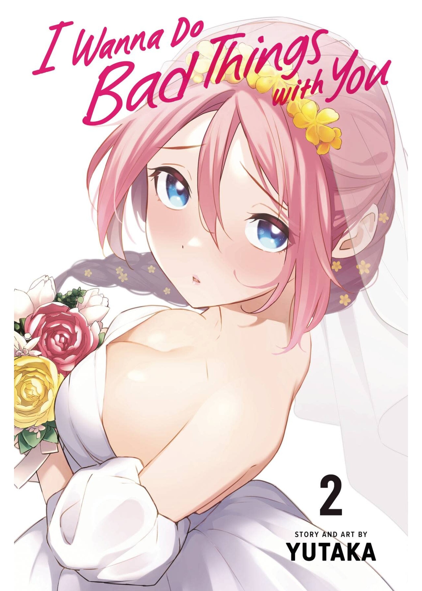 VIZ MEDIA LLC I WANNA DO BAD THINGS WITH YOU GN VOL 02