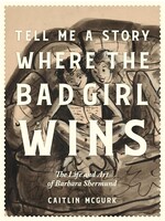 FANTAGRAPHICS BOOKS TELL ME A STORY WHERE THE BAD GIRL WINS HC