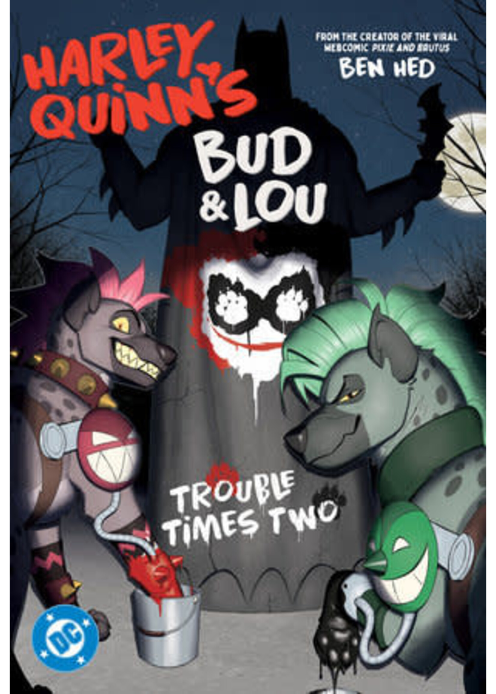. HARLEY QUINNS BUD & LOU TROUBLE TIMES TWO TP