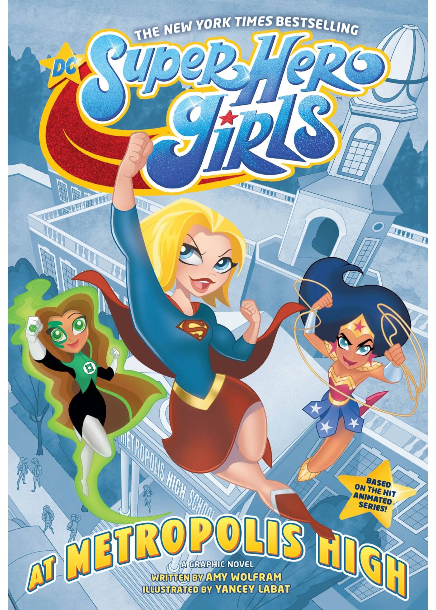 . DC SUPER HERO GIRLS AT METROPOLIS HIGH TP