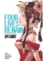 VIZ MEDIA LLC FOUR LIVES REMAIN TATSUYA ENDO BEFORE SPY X FAMILY GN
