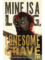 ONI PRESS MINE IS A LONG LONESOME GRAVE #2 (OF 4) CVR A SHEHAN