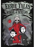 FIRST SECOND BOOKS EERIE TALES FROM THE SCHOOL OF SCREAMS GN