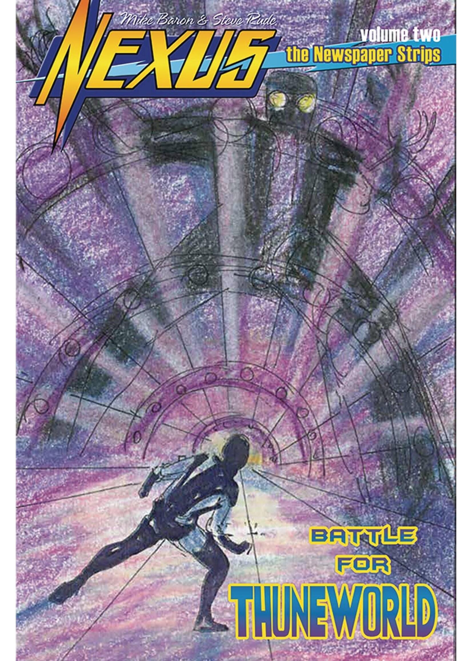 RUDE DUDE PRODUCTIONS NEXUS NEWSPAPER STRIPS VOL 2 #3 (OF 5) BATTLE FOR THUNEWORLD