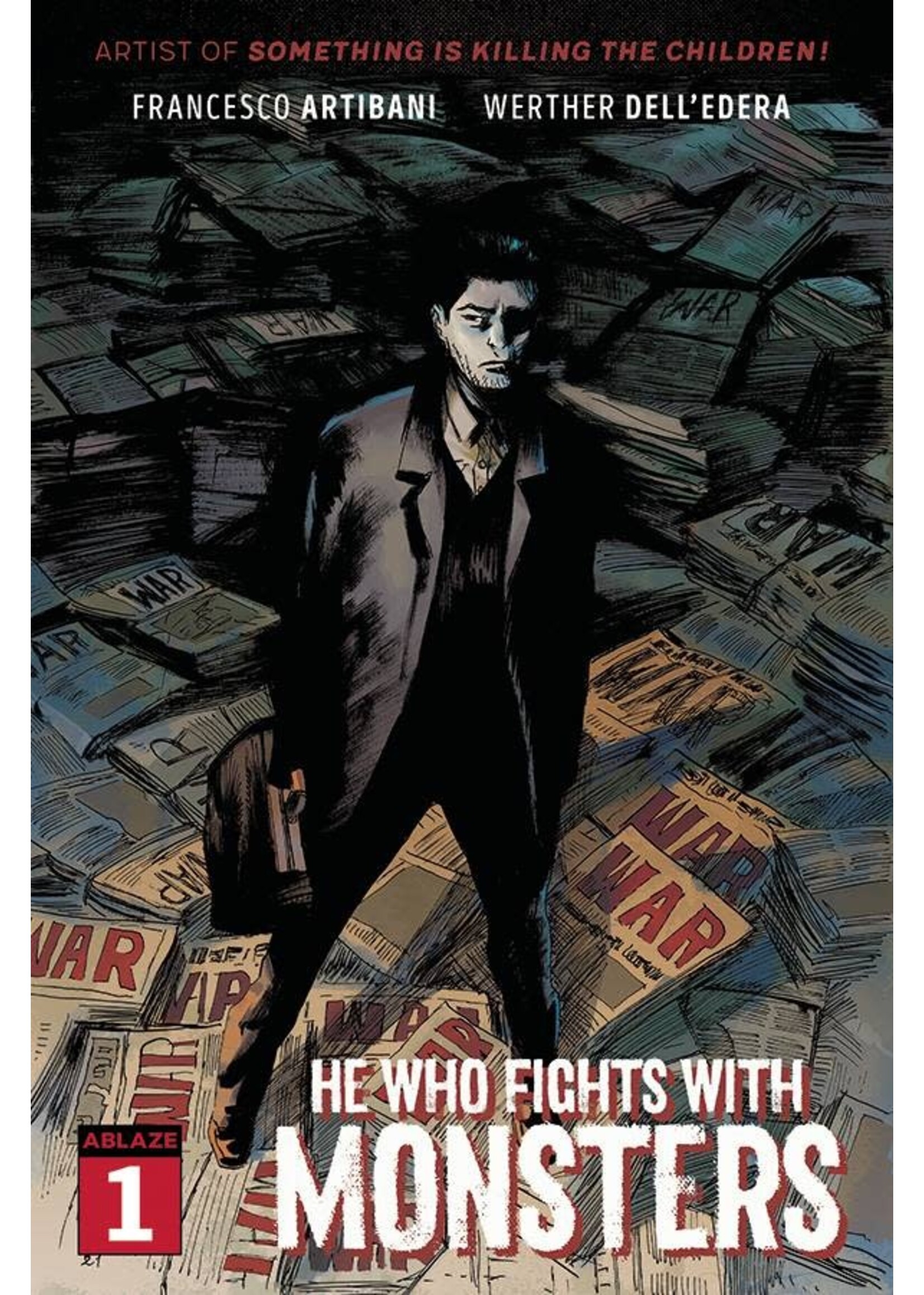 ABLAZE PUBLISHING HE WHO FIGHTS WITH MONSTERS #1 CVR A DELLEDERA