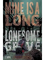 ONI PRESS MINE IS A LONG LONESOME GRAVE #4 (OF 4) CVR A ROBERTS (MR)