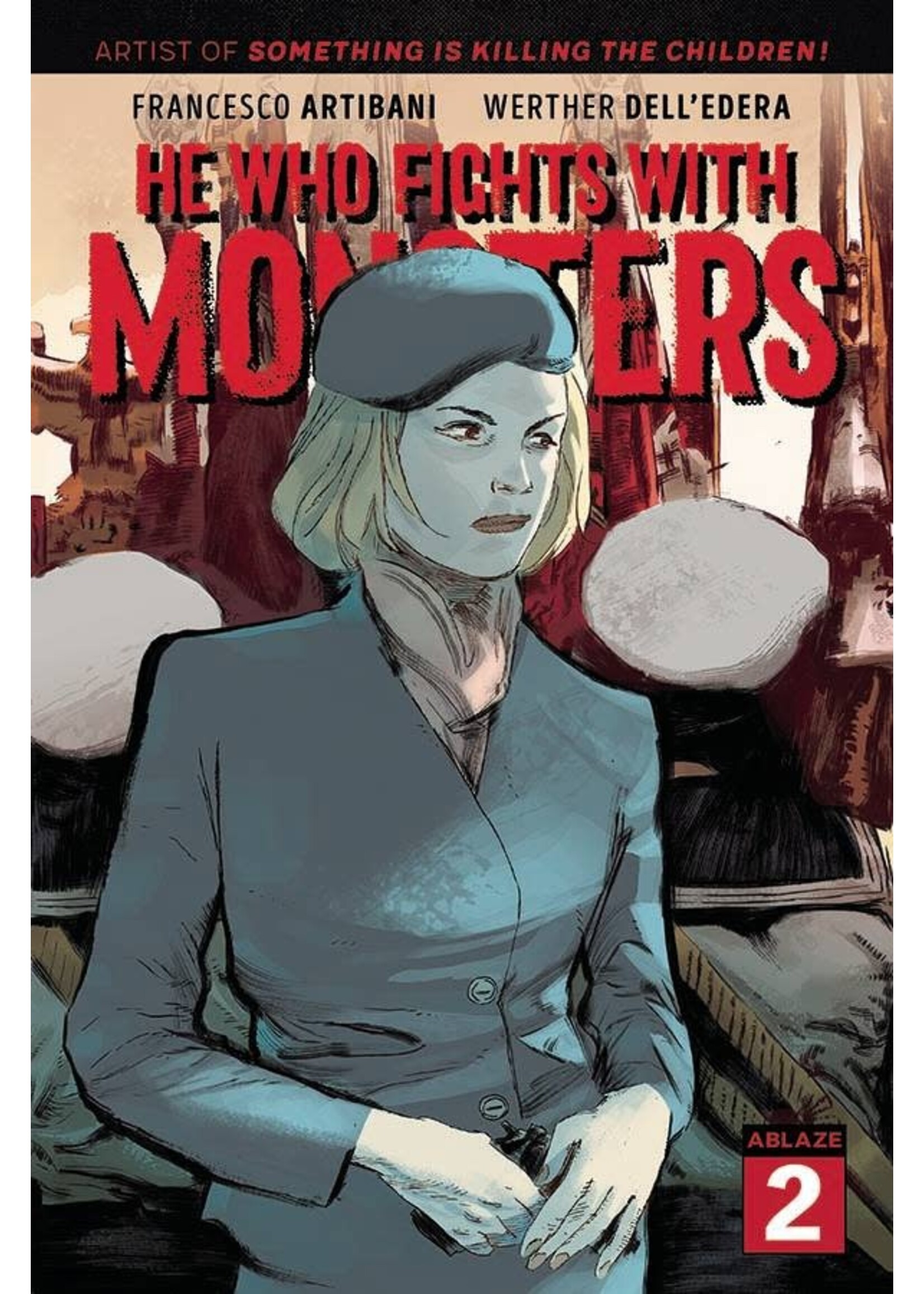 ABLAZE PUBLISHING HE WHO FIGHTS WITH MONSTERS #2 CVR A DELLEDERA