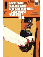 . WERE TAKING EVERYONE DOWN WITH US #1 (OF 6) 3RD PTG (MR)