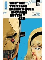 . WERE TAKING EVERYONE DOWN WITH US #2 (OF 6) 2ND PTG CVR A (MR)