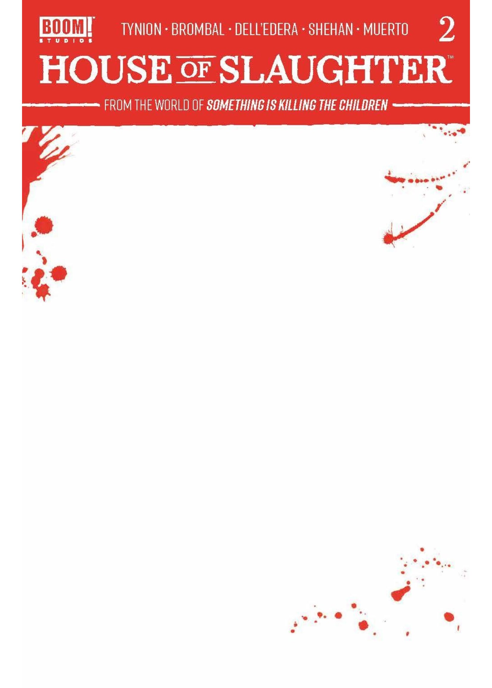 . HOUSE OF SLAUGHTER #2 CVR C BLANK SKETCH VAR