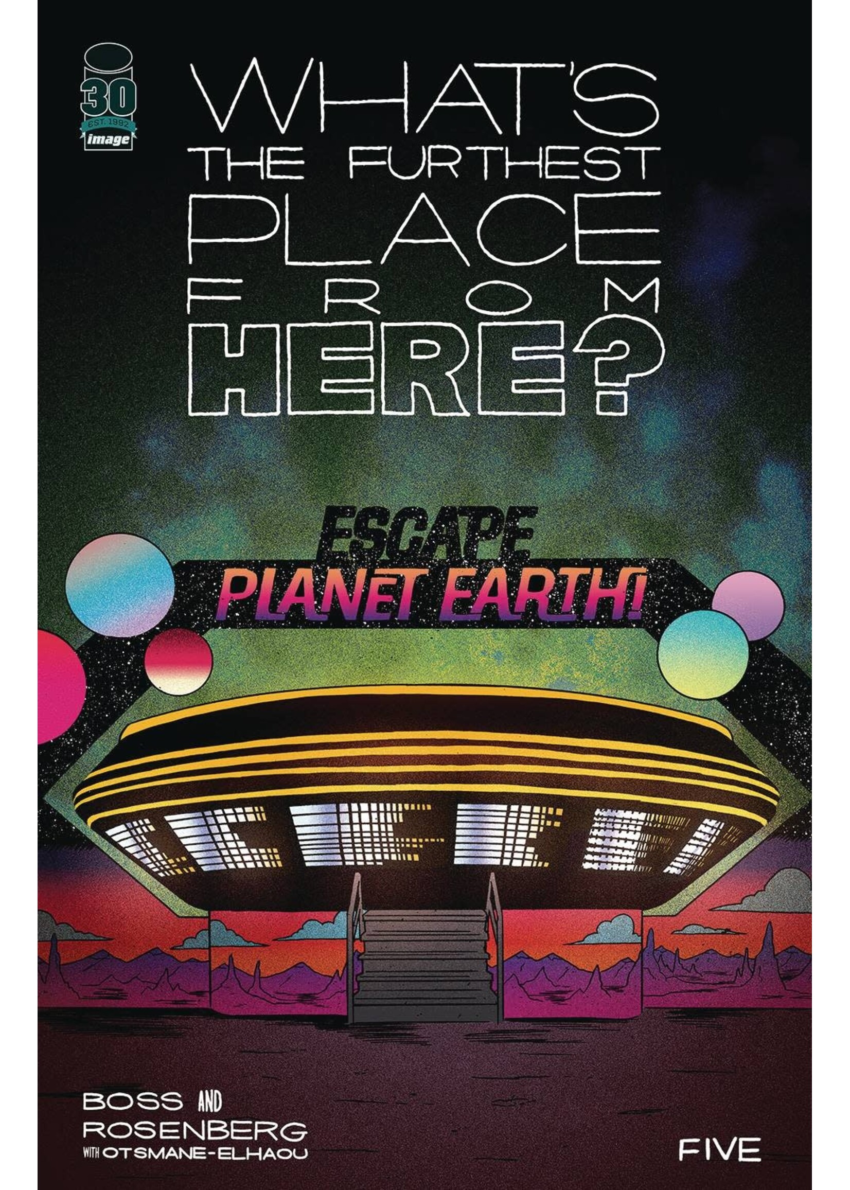 . WHATS THE FURTHEST PLACE FROM HERE #5 CVR A BOSS