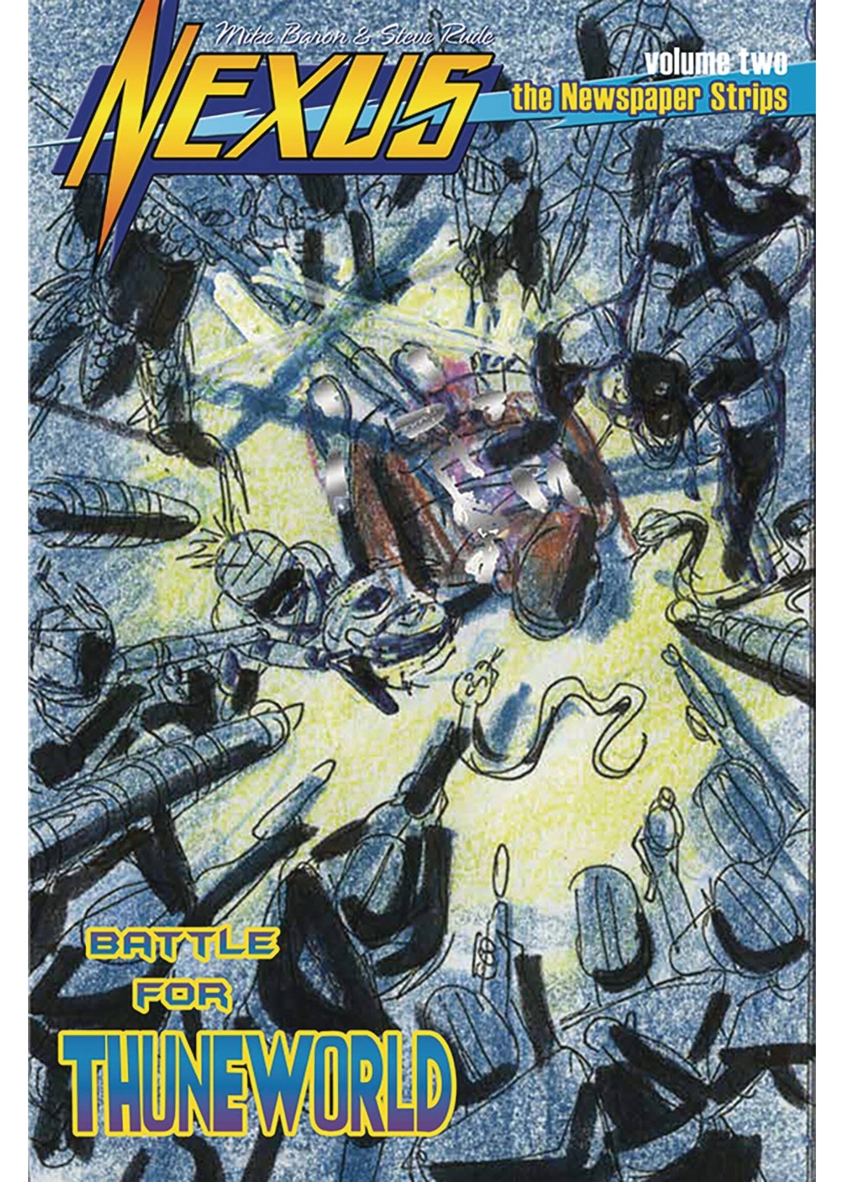 RUDE DUDE PRODUCTIONS NEXUS NEWSPAPER STRIPS VOL 2 #2 (OF 5) BATTLE FOR THUNEWORLD