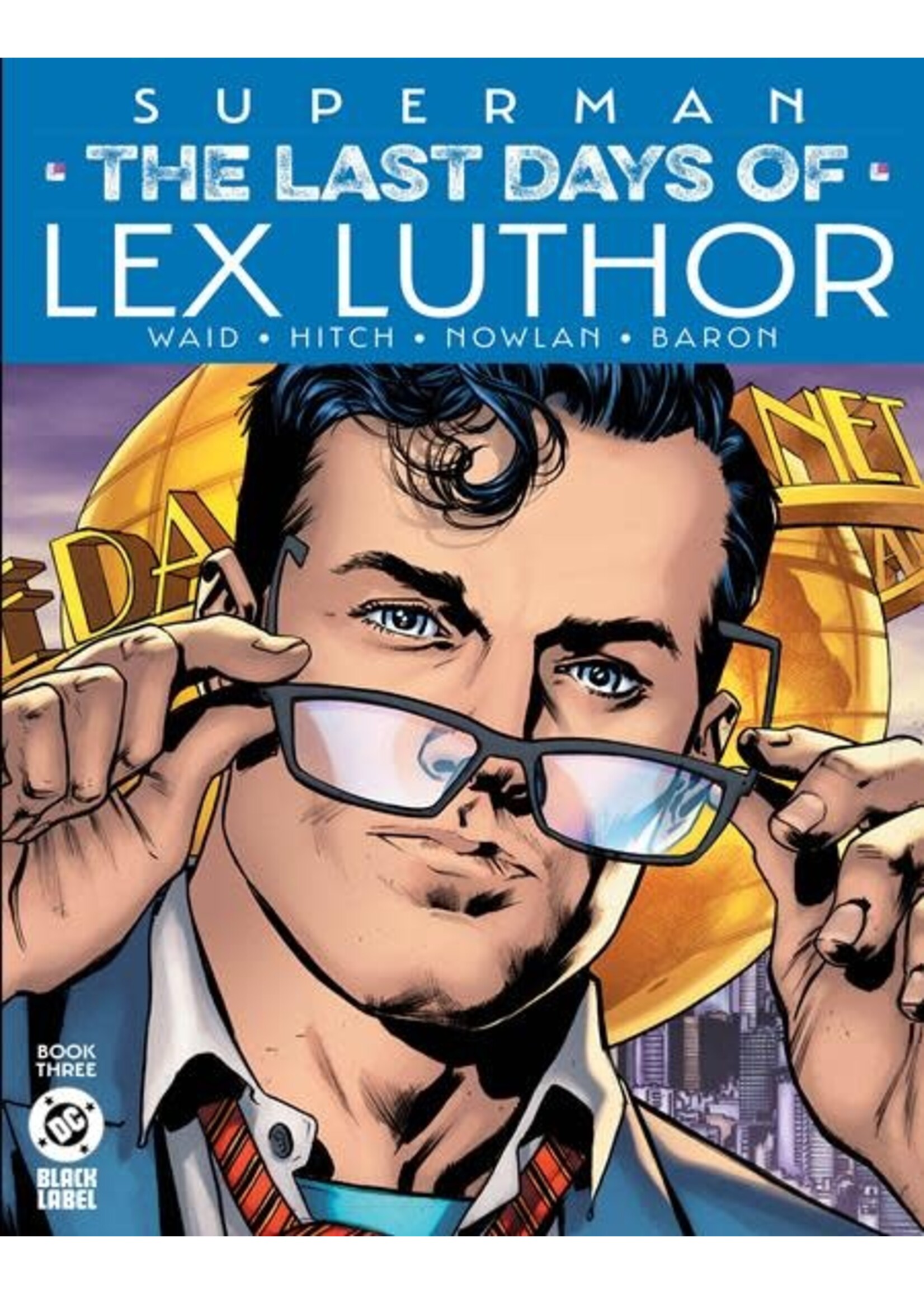 . SUPERMAN LAST DAYS OF LEX LUTHOR #3 (OF 3)