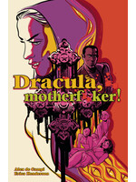. DRACULA MOTHERF--KER HC