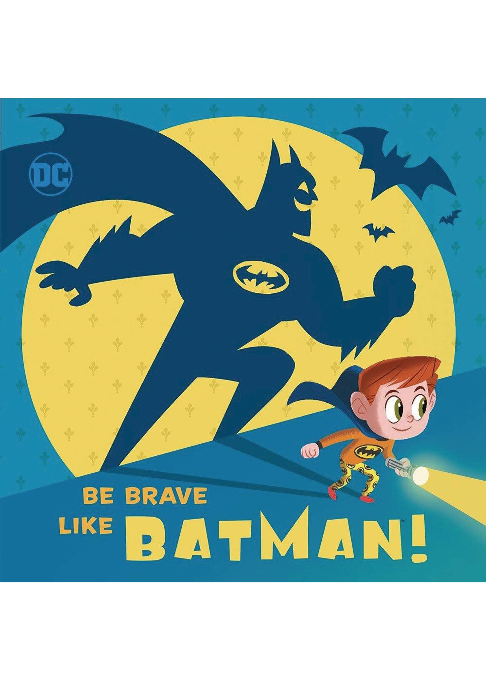 . BE BRAVE LIKE BATMAN! (DC SUPER FRIENDS)