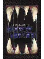 A KID'S GUIDE TO MONSTER HUNTING