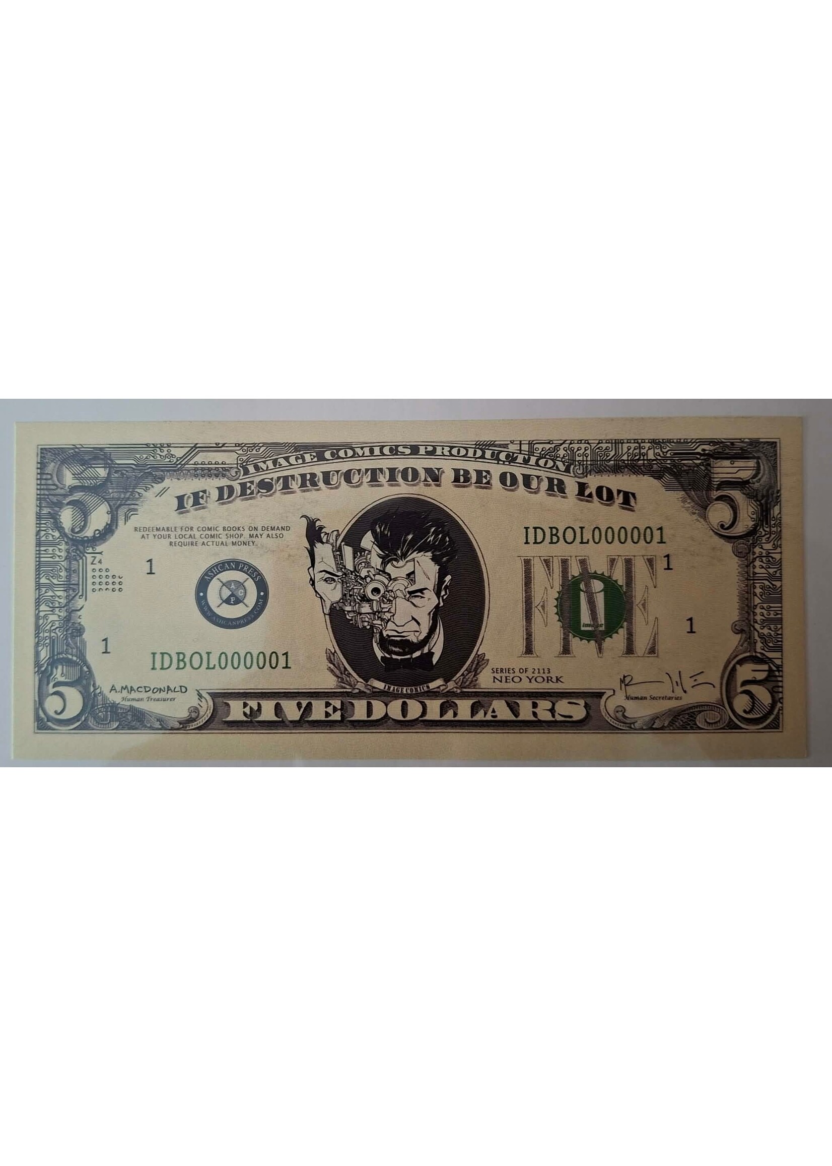 IMAGE COMICS IF DESTRUCTION BE OUR LOT #1 FIVE DOLLAR BILL PROMO
