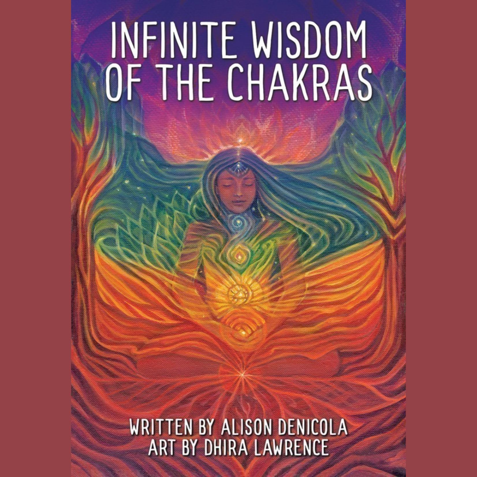 Infinite Wisdom of the Chakras