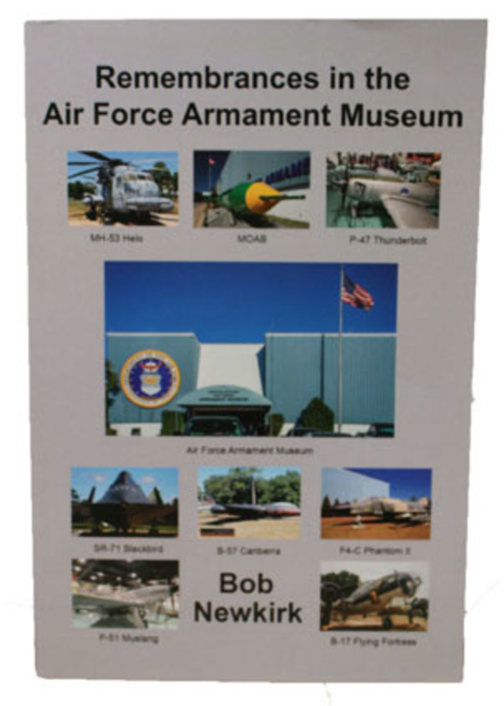 Book - Remembrances in the Air Force Armament Museum