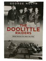 Schiffer Publishing Ltd. Book - The Doolittle Raiders - What Heroes Do - Nolta