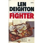 Deighton, Len Deighton, Len (940) - Fighter: The True Story of the Battle of Britain