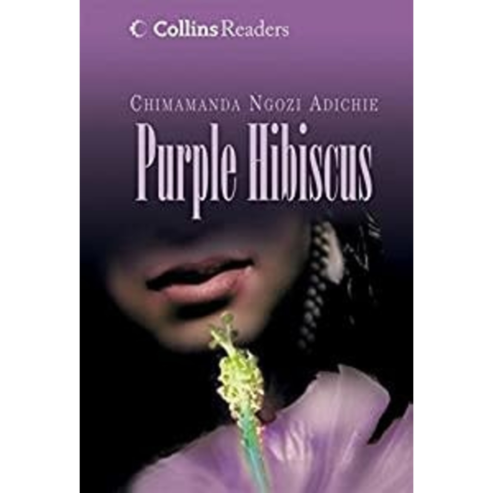 Adichie, Chimamanda Ngozi Adichie, Chimamanda Ngozi -Purple Hibiscus (Collins Readers) (Hardcover)